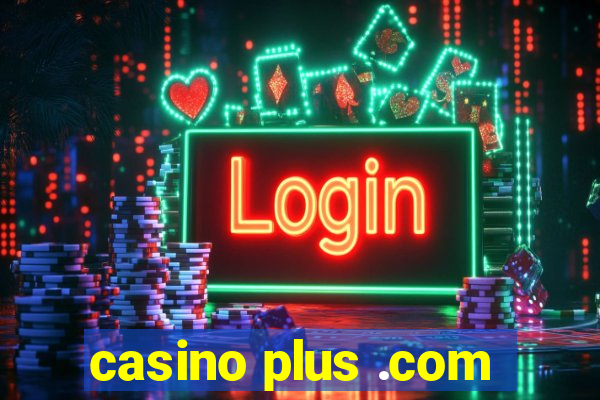 casino plus .com