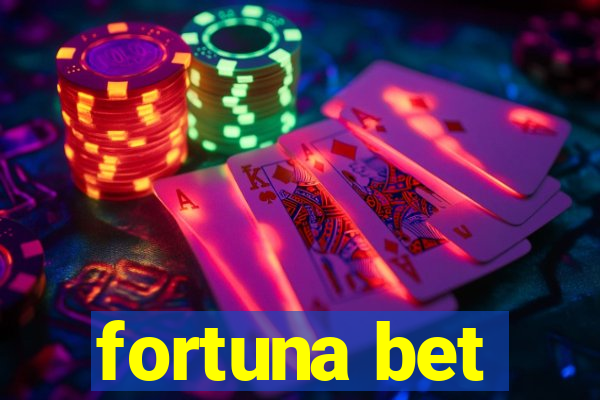 fortuna bet