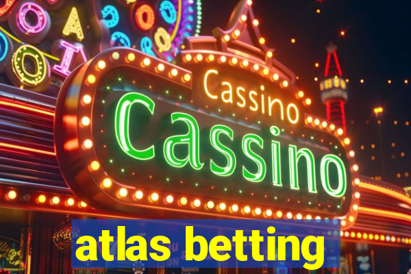 atlas betting