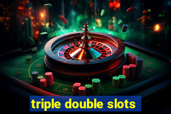 triple double slots