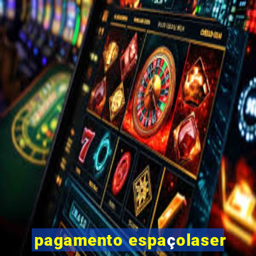 pagamento espaçolaser