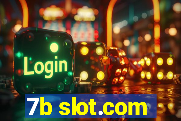 7b slot.com