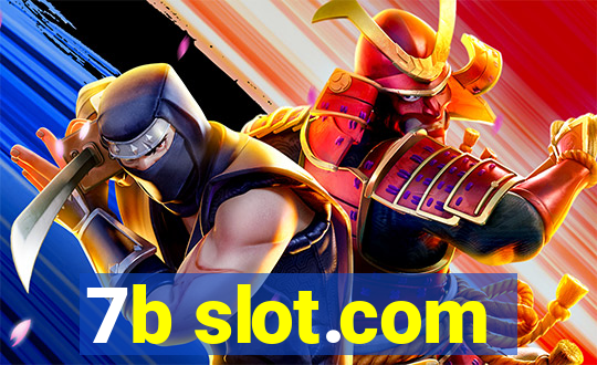 7b slot.com