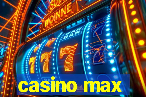 casino max