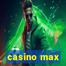 casino max