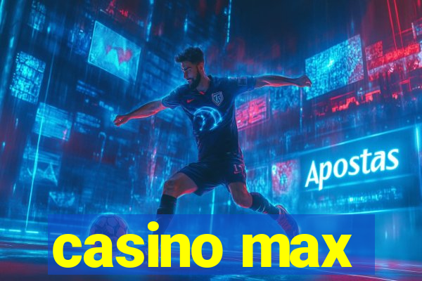 casino max