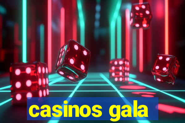 casinos gala