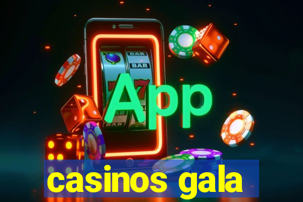 casinos gala