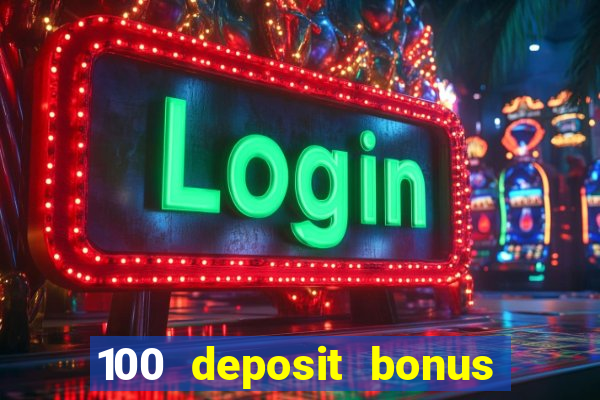 100 deposit bonus uk all british casino