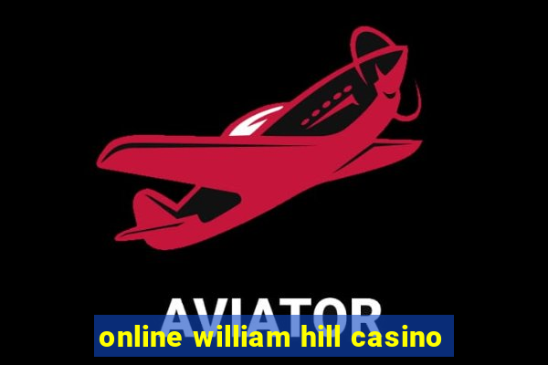 online william hill casino