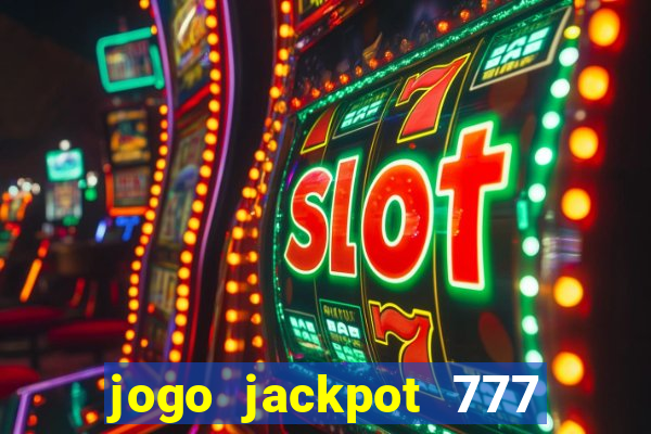 jogo jackpot 777 paga mesmo