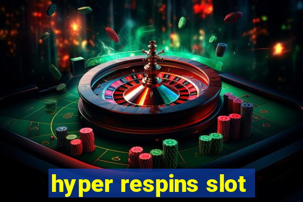 hyper respins slot