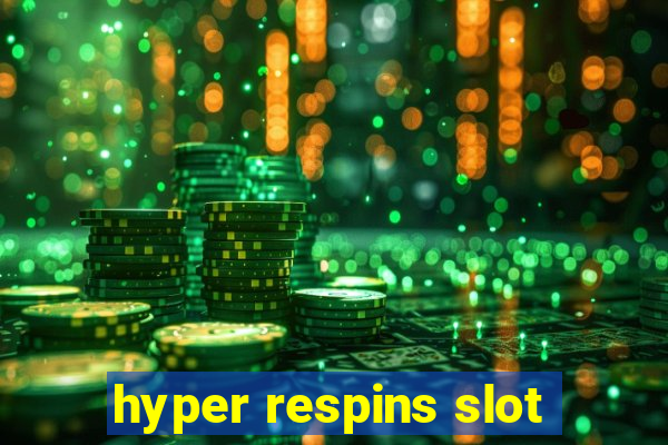 hyper respins slot