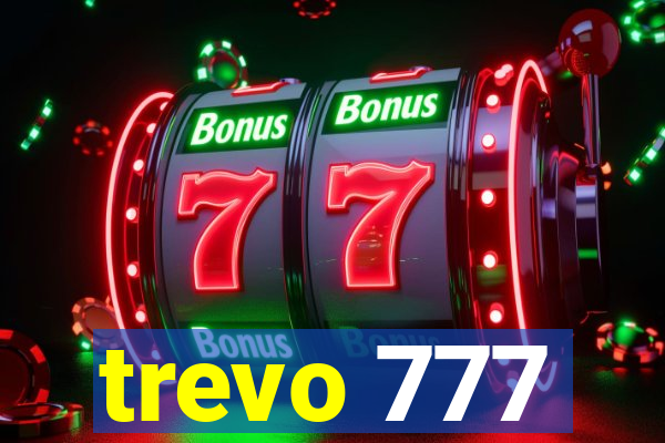 trevo 777