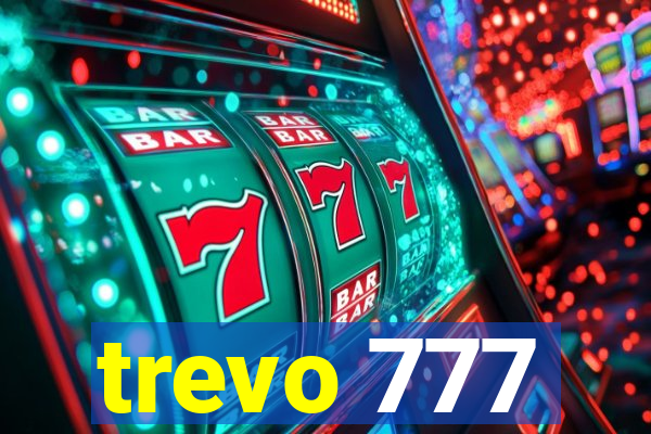 trevo 777