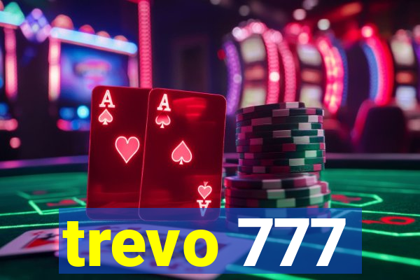 trevo 777