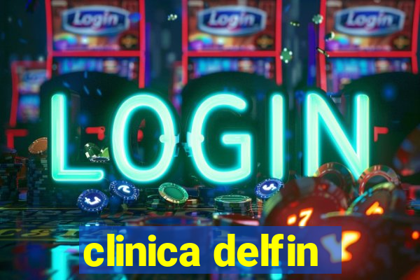 clinica delfin