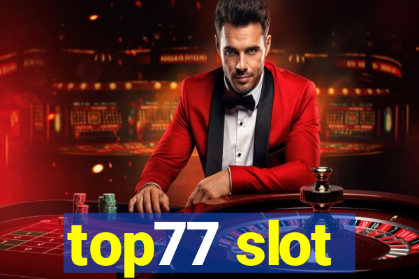 top77 slot