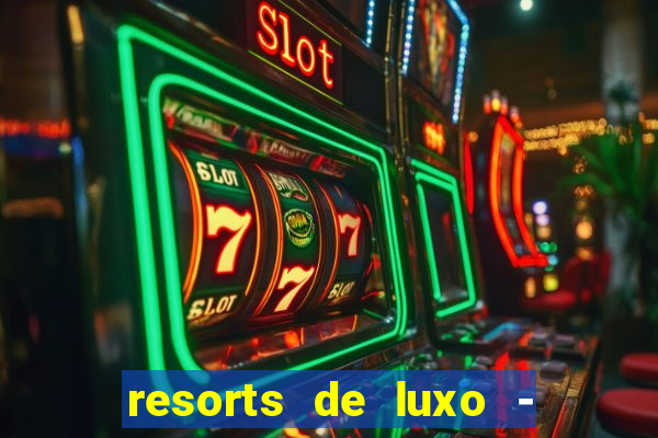 resorts de luxo - slots 49 pubg