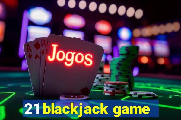 21 blackjack game