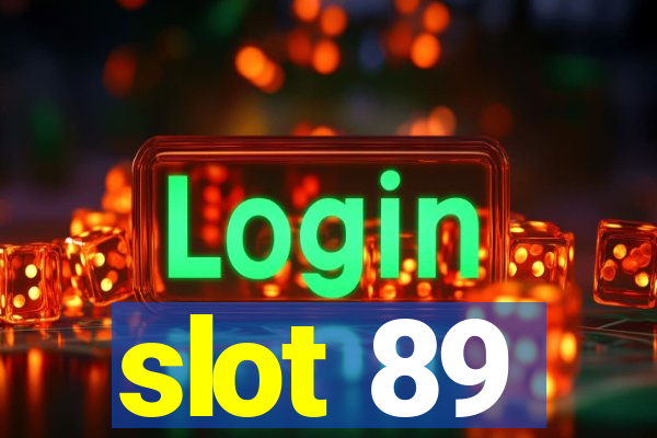 slot 89