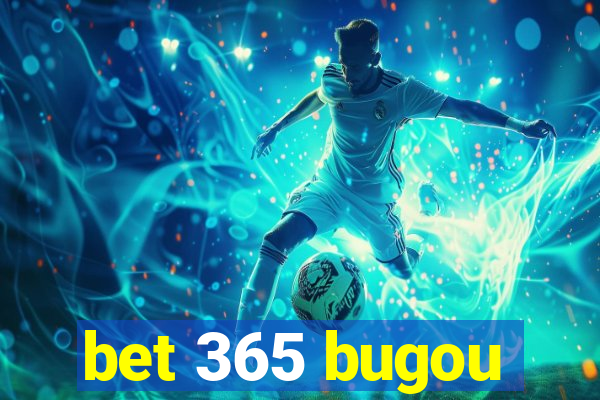 bet 365 bugou