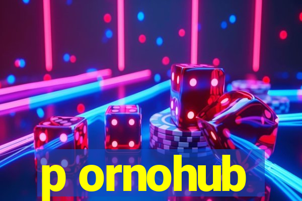 p ornohub