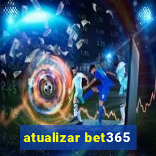 atualizar bet365