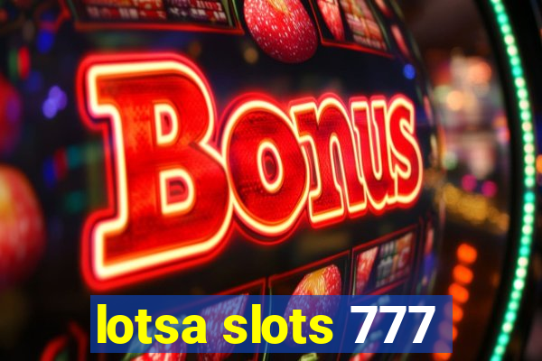 lotsa slots 777