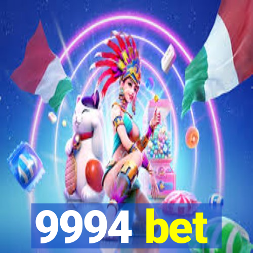 9994 bet