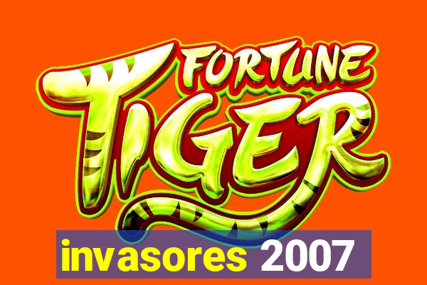 invasores 2007