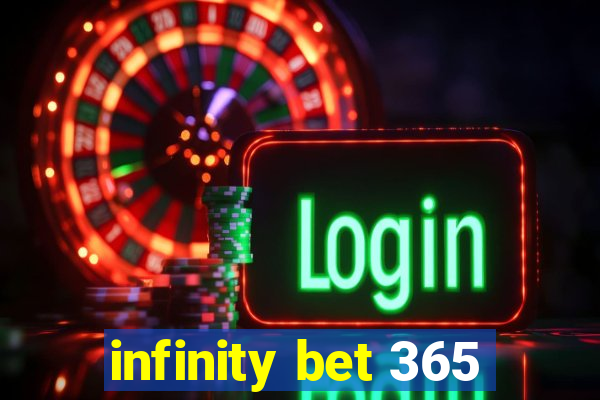 infinity bet 365