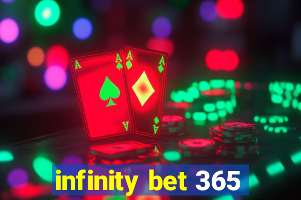 infinity bet 365