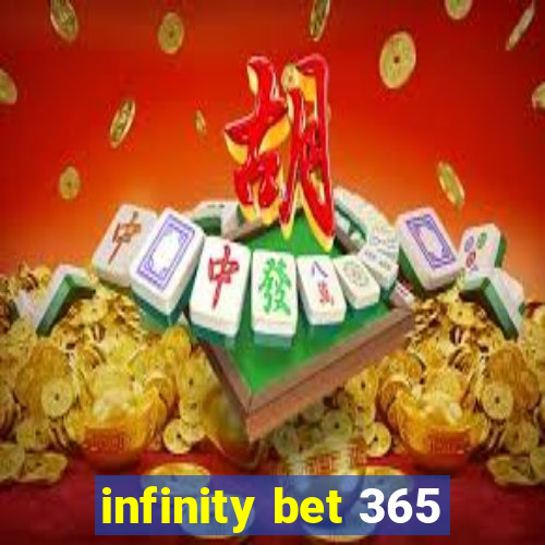 infinity bet 365