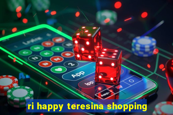 ri happy teresina shopping