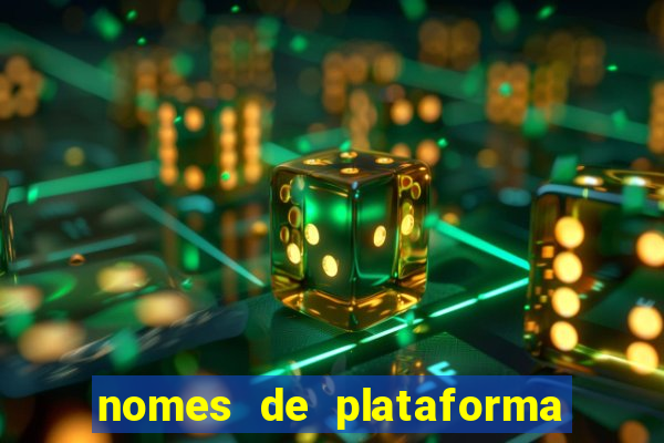 nomes de plataforma de jogos