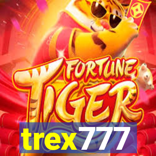 trex777