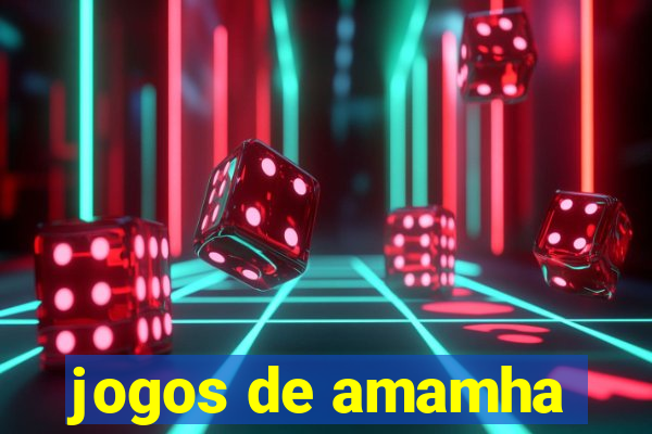 jogos de amamha