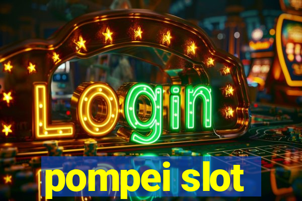 pompei slot