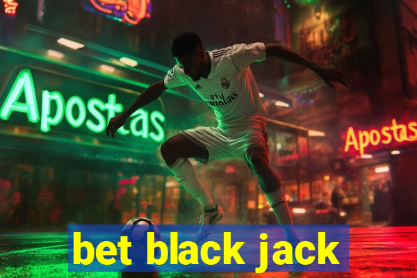 bet black jack