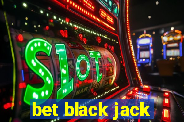 bet black jack