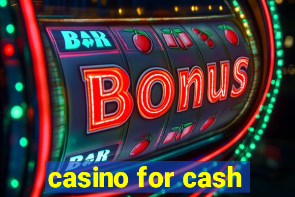 casino for cash