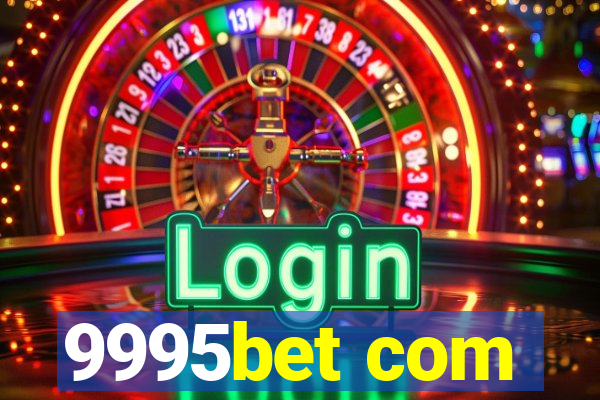 9995bet com