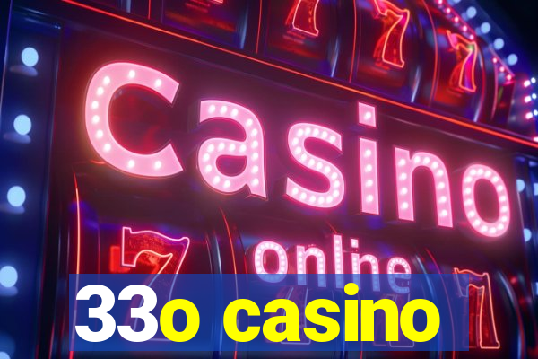 33o casino