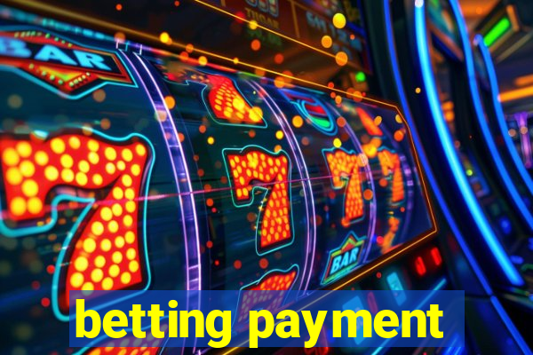 betting payment