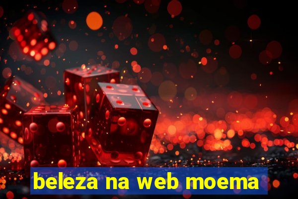 beleza na web moema