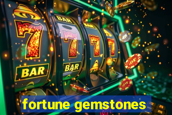 fortune gemstones