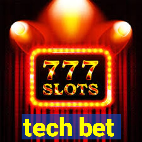 tech bet