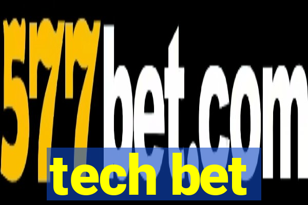 tech bet