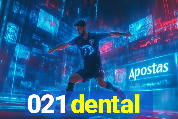 021 dental